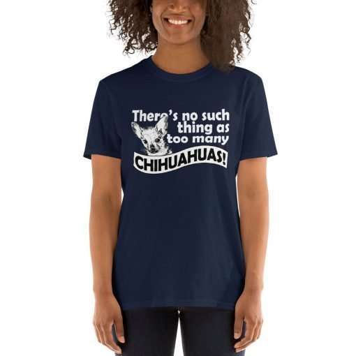 theres no such thing as too many chihuahuas mockup Front Womens 2 Navy